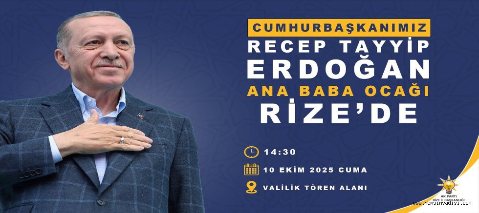 CUMHURBAŞKANI ERDOĞAN RİZE'YE GELİYOR