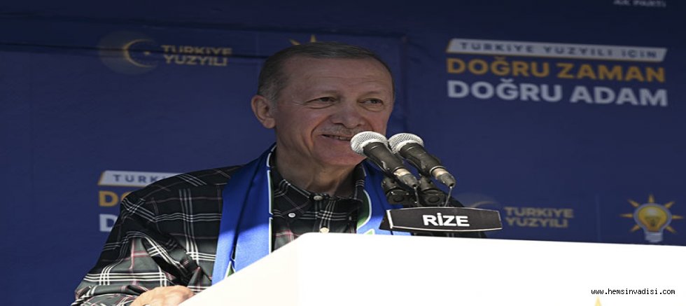 CUMHURBAŞKANI RİZE'YE GELİYOR