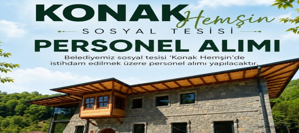 HEMŞİN BELEDİYESİ SOSYAL TESİSİ AÇILIYOR