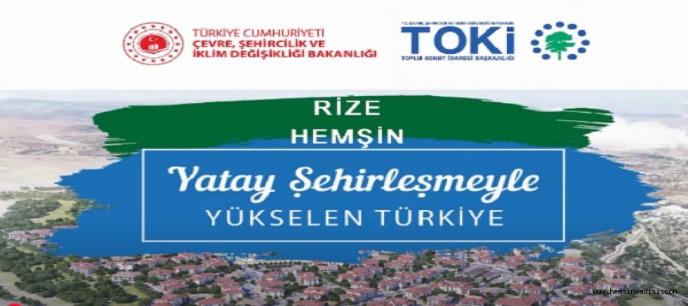 HEMŞİN TOKİ KURALARI ÇEKİLDİ