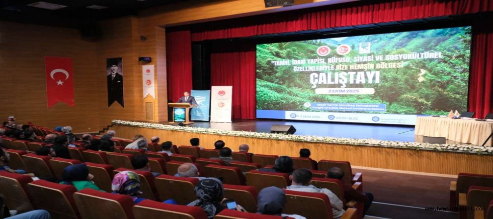 Rize Hemşin Bölgesi Çalıştayı Düzenlendi