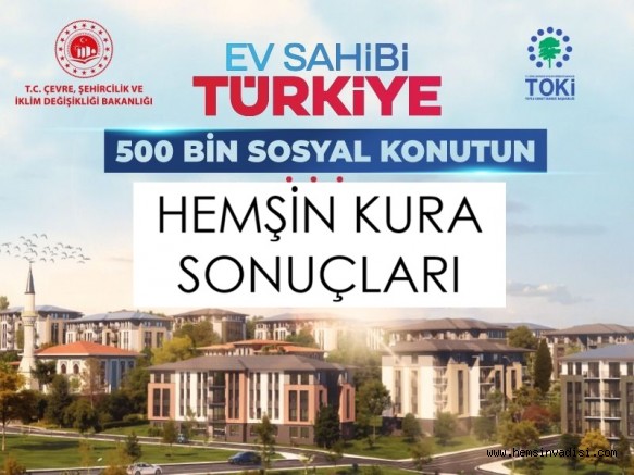 TOKİ HEMŞİN KURA LİSTESİ
