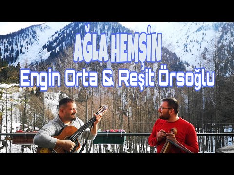 Engin Orta - Ağla Hemşin