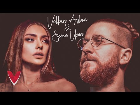 Volkan Arslan feat. Seren Uzun - Dayan Yüreğim